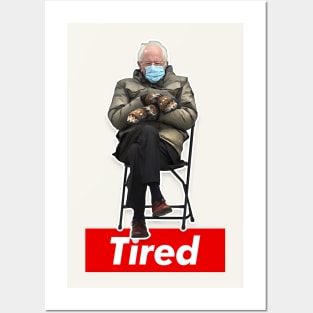 Bernie Tired Sanders / Old School Design Posters and Art